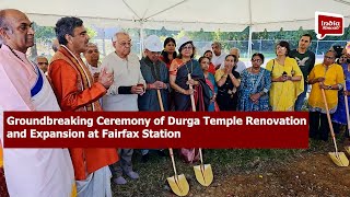 Groundbreaking Ceremony of Durga Temple Renovation and Expansion at Fairfax Station
